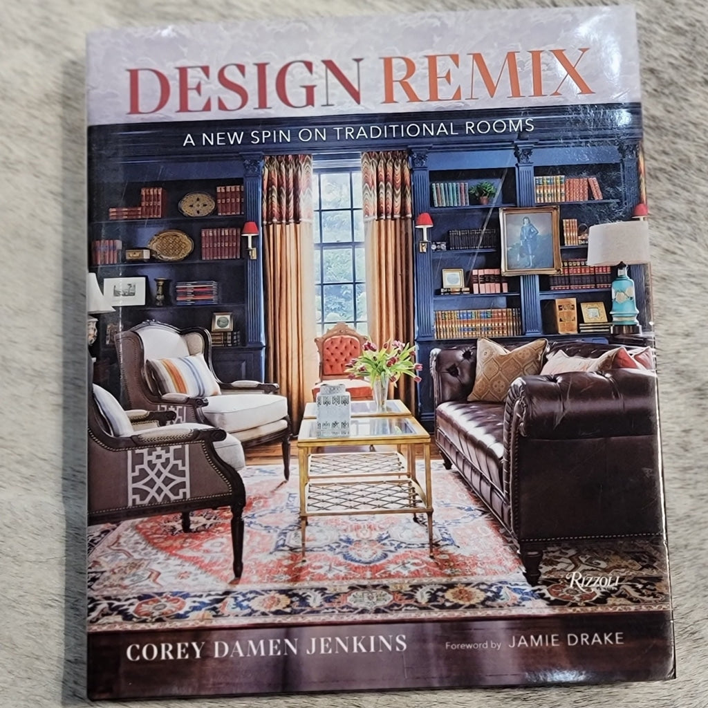 Design Remix: A New Spin On Traditional Rooms Hardcover Home Book